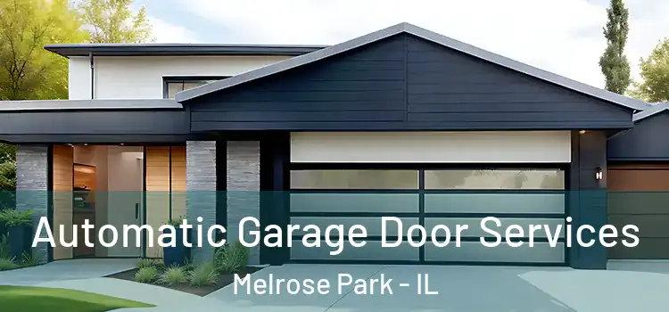  Automatic Garage Door Services Melrose Park - IL