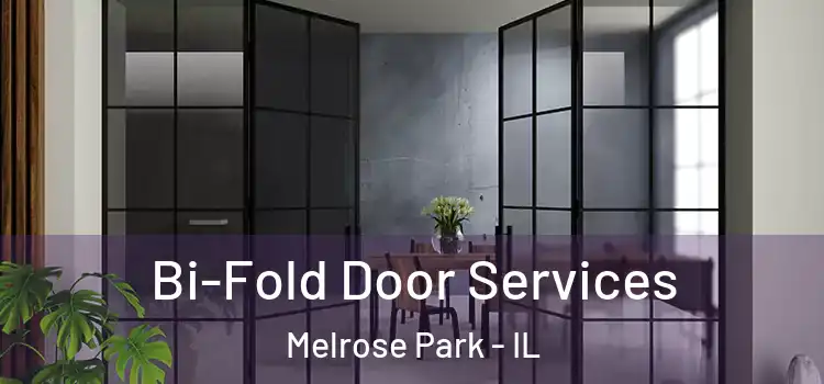Bi-Fold Door Services Melrose Park - IL