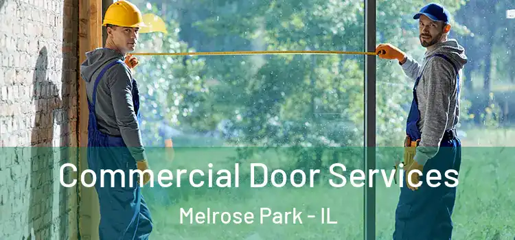 Commercial Door Services Melrose Park - IL