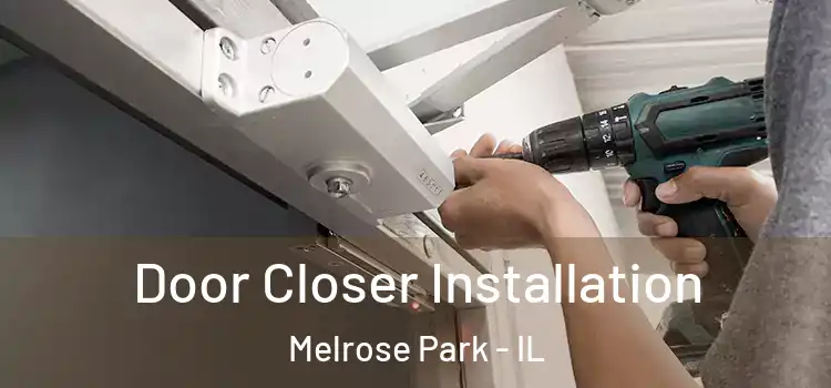Door Closer Installation Melrose Park - IL