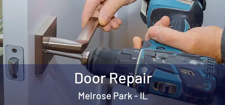Door Repair Melrose Park - IL