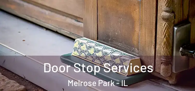Door Stop Services Melrose Park - IL