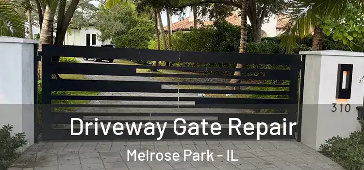 Driveway Gate Repair Melrose Park - IL