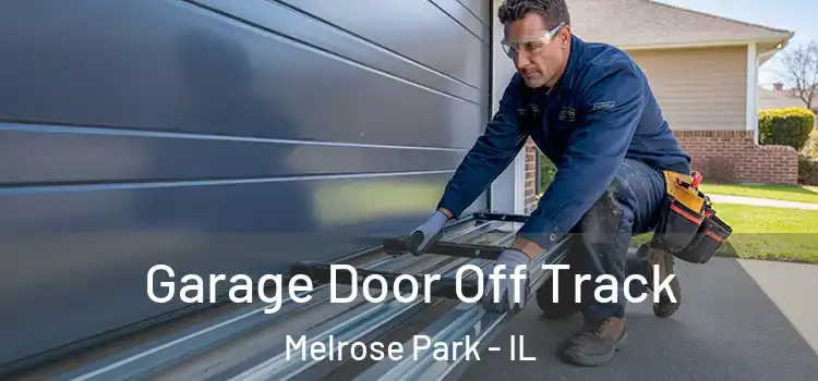 Garage Door Off Track Melrose Park - IL