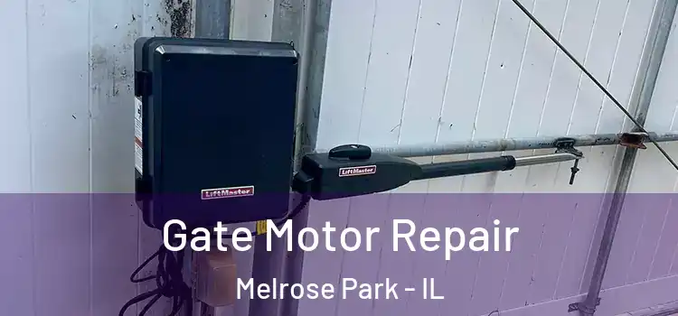 Gate Motor Repair Melrose Park - IL