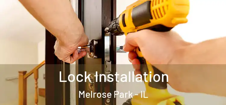 Lock Installation Melrose Park - IL