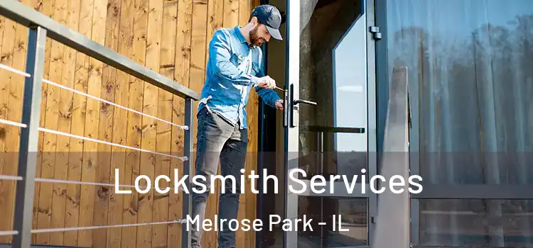 Locksmith Services Melrose Park - IL