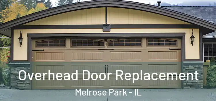  Overhead Door Replacement Melrose Park - IL