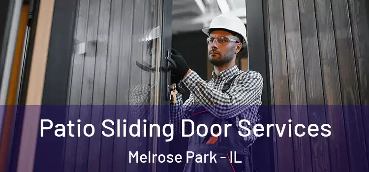 Patio Sliding Door Services Melrose Park - IL