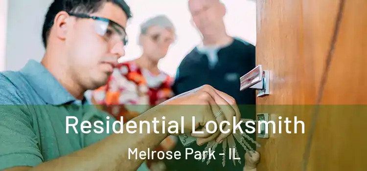 Residential Locksmith Melrose Park - IL