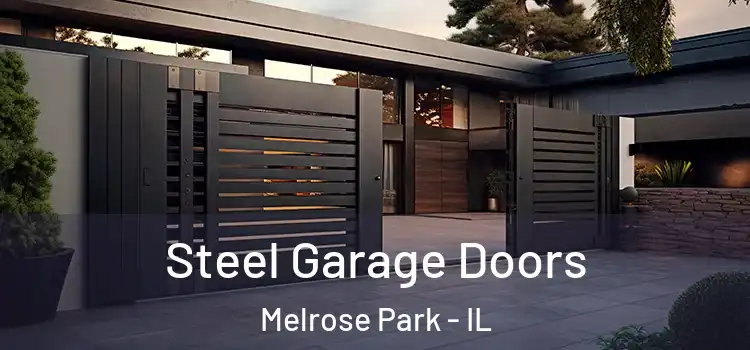 Steel Garage Doors Melrose Park - IL