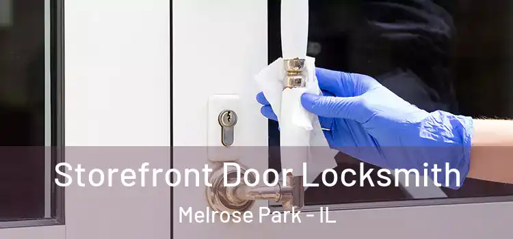 Storefront Door Locksmith Melrose Park - IL