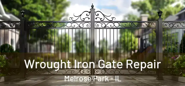 Wrought Iron Gate Repair Melrose Park - IL